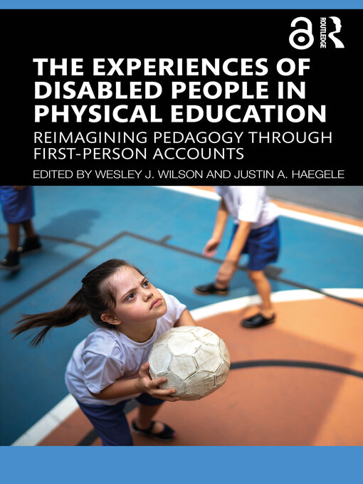 Title details for The Experiences of Disabled People in Physical Education by Wesley J. Wilson - Available